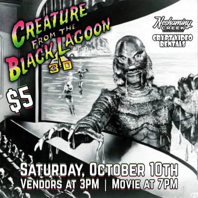 Creature from the Black Lagoon in 3-D flyer: the creature reaches out of a movie screen over the crowd. $5, Saturday October 10th, vendors at 3PM, movie at 7PM.